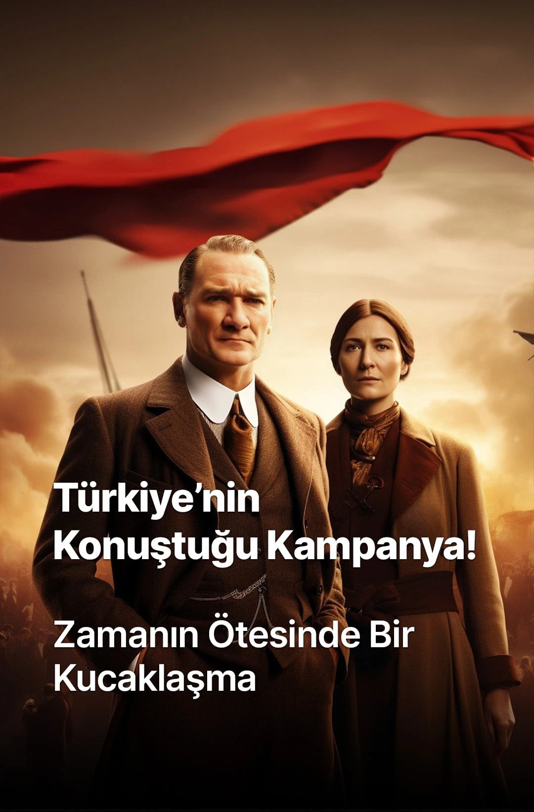 Zamanın Ötesinde Bir Kucaklaşma — Cumhuriyetin 100. Yılı AI Kampanyası - Harikalar Blog